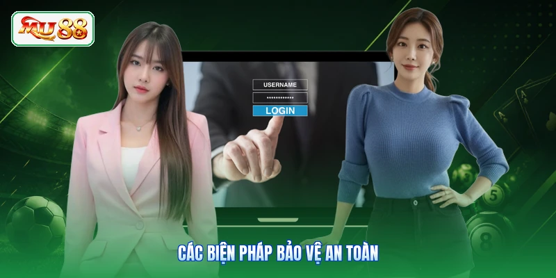 Các biện pháp bảo vệ an toàn