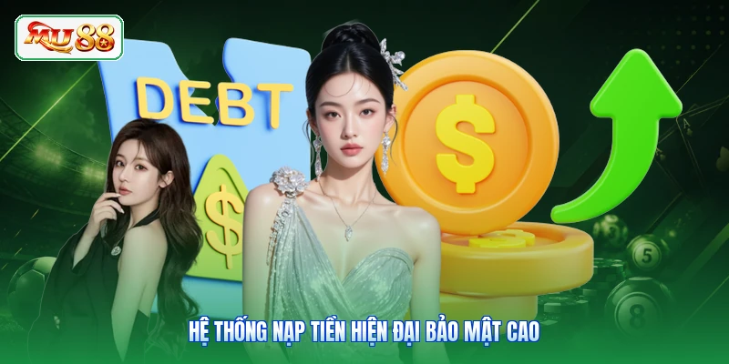 Hệ thống nạp tiền hiện đại bảo mật cao