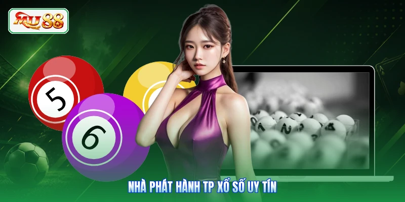 Nhà phát hành TP xổ số uy tín