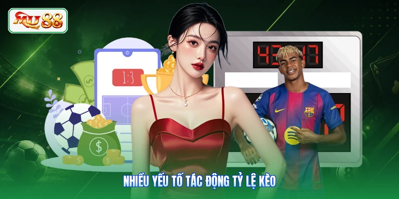 Nhiều yếu tố tác động tỷ lệ kèo