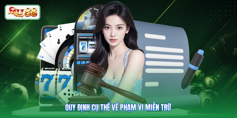 Quy định cụ thể về phạm vi miễn trừ