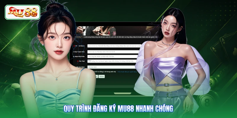 Quy trình đăng ký MU88 nhanh chóng