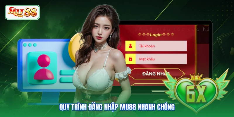 Quy trình đăng nhập MU88 nhanh chóng