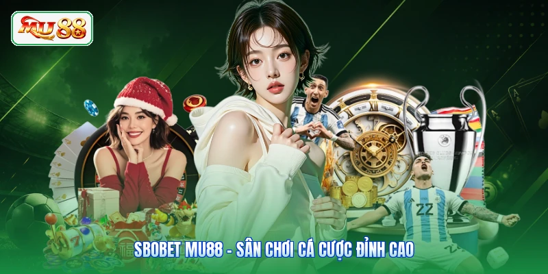 Sbobet MU88 - Sân Chơi Cá Cược Đỉnh Cao