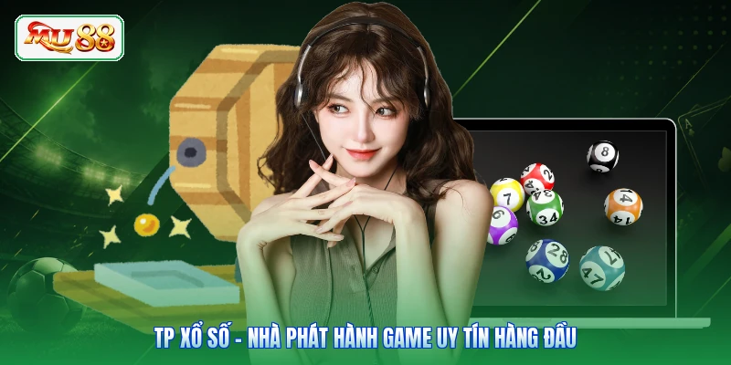TP Xổ Số - Nhà Phát Hành Game Uy Tín Hàng Đầu